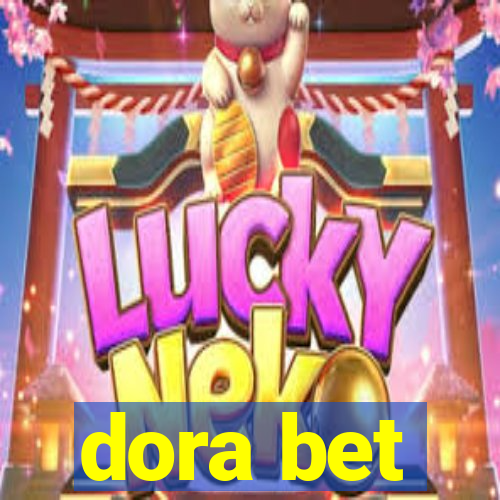 dora bet